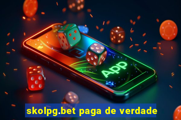 skolpg.bet paga de verdade